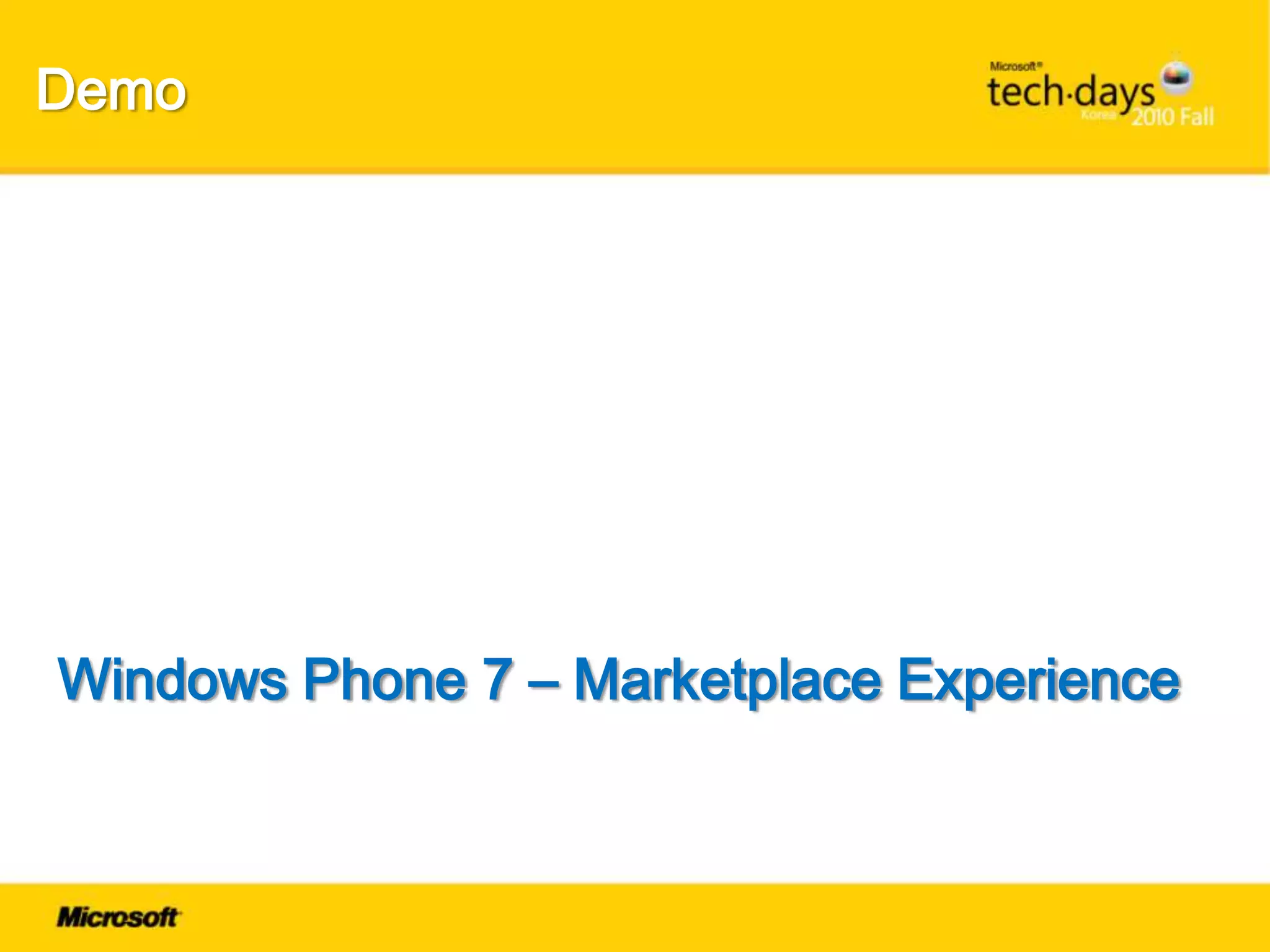 더욱 더 비주얼 화된 앱을 빠르게 개발할 수 있도록 해 줌 윈도우 폰7 Metro 기반 UI 컨트롤