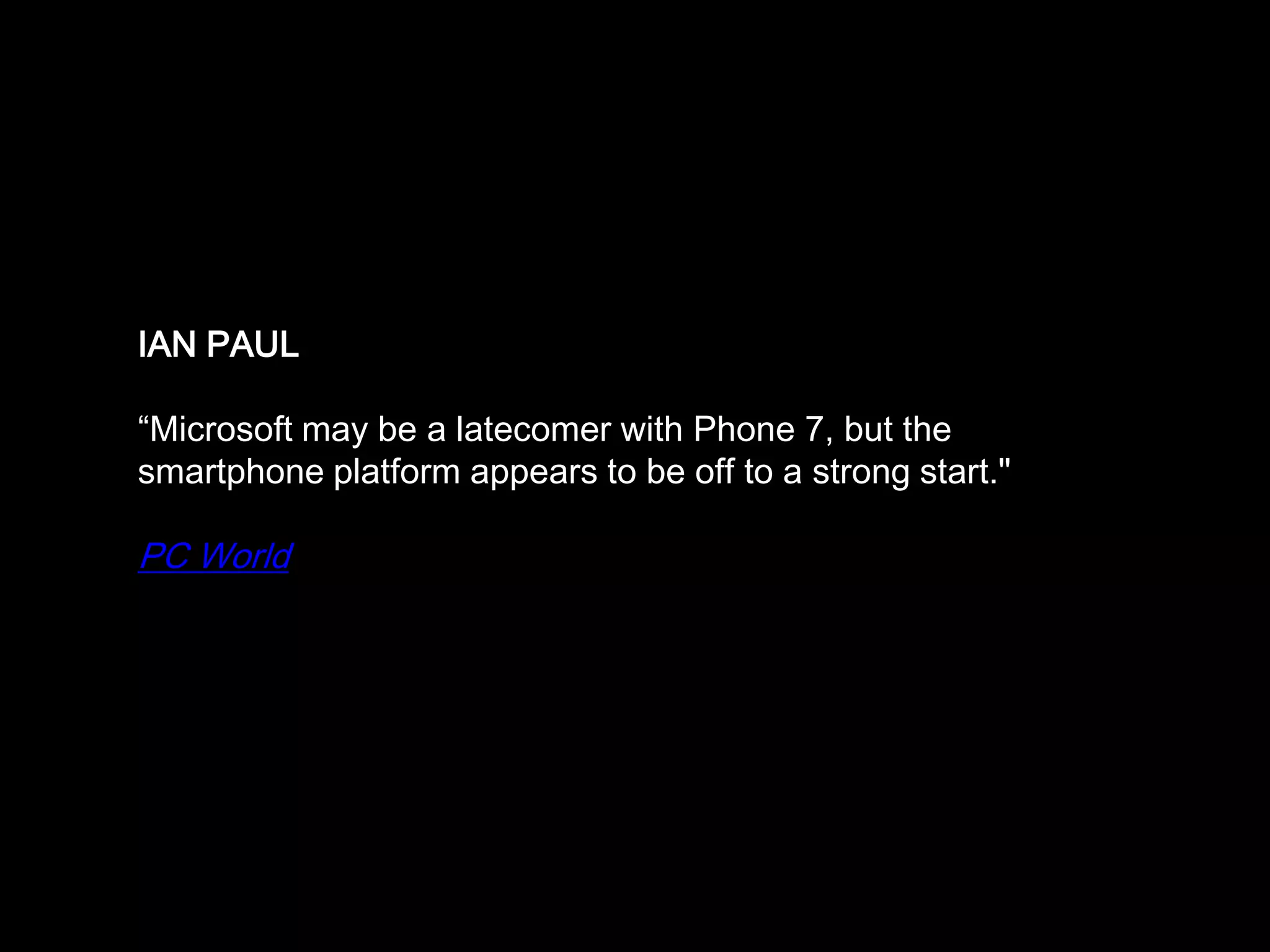 DARREN CROSS“Windows is a platform that cannot be ignored. This is a very fresh take.“Quoted in WSJ
