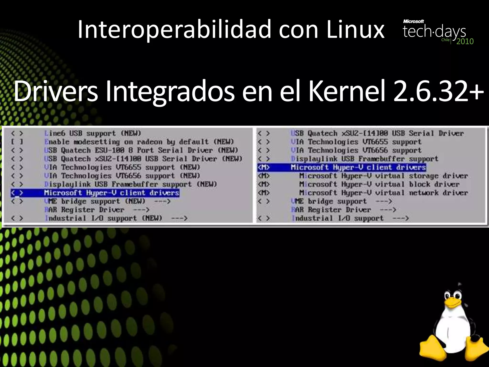 Interoperabilidad con Linux
Drivers Integrados en el Kernel 2.6.32+
 