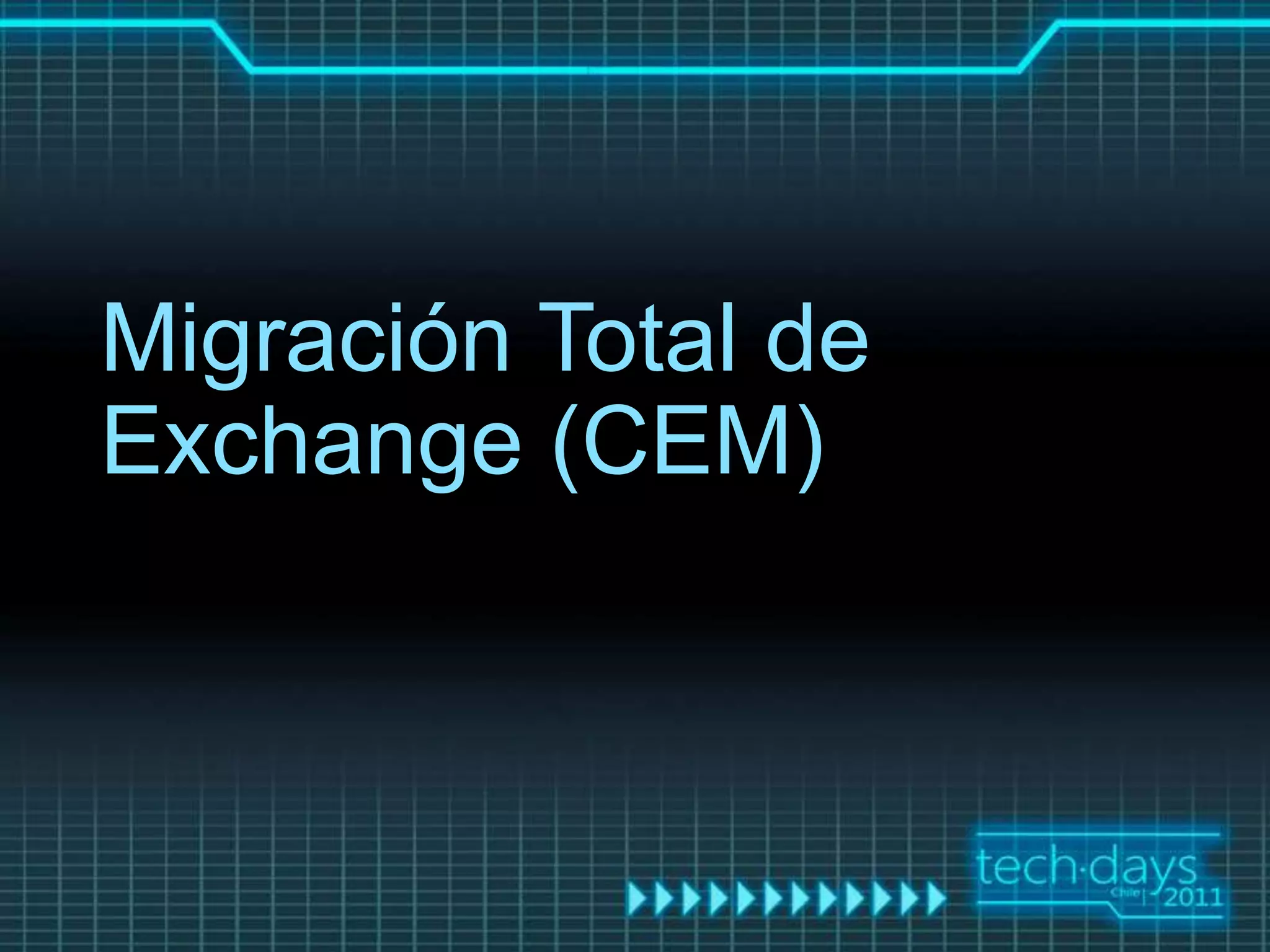 Migración Total de
Exchange (CEM)
 