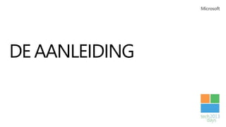 DE AANLEIDING
 
