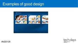 Get in touch


 Thank you for coming!
 Feedback can be given via mobile or laptop through
 techdays.fi seminar schedule.



              Markus Jönsson                          Arturs Polis
              UX/ UI Designer                         CTO
              markus.jonsson@luxus.fi                 arturs.polis@luxus.fi
              +358 (0) 40 45 16 047                   +358 (0) 40 500 52 27
 