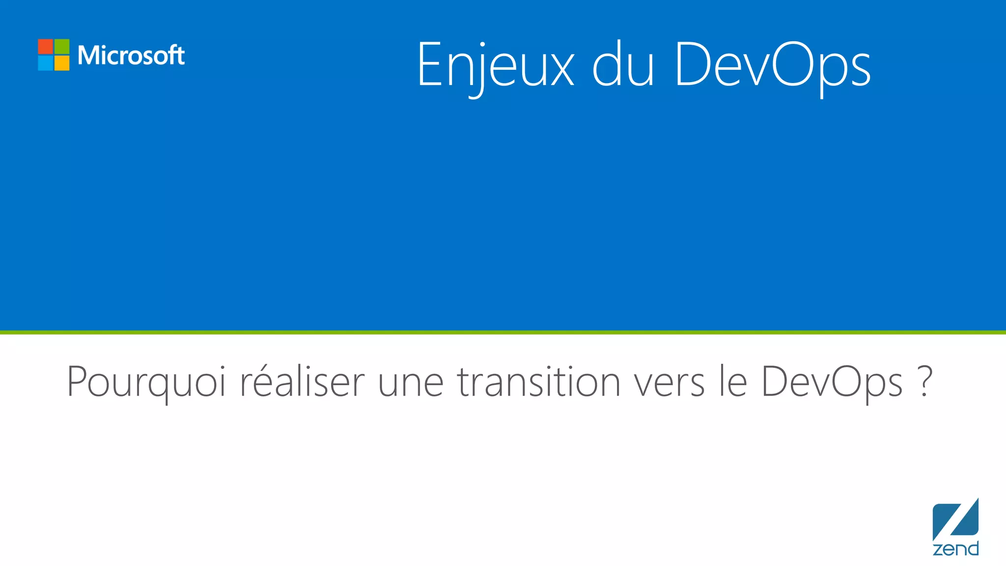 • Qui connait déjà le DevOps ? • Qui le pratique (ou pense le faire) ? QUESTIONS