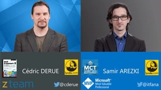 Cédric DERUE
ALTRAN
Samir AREZKI
ALTRAN
@cderue @itfana
 