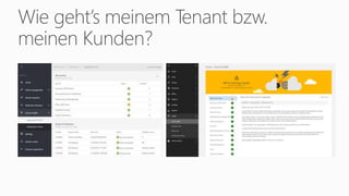 Wie geht’s meinem Tenant bzw.
meinen Kunden?
 