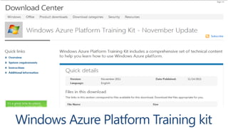 Windows Azure Platform Training kit
 
