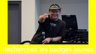 Recherchez les badges jaunes
 