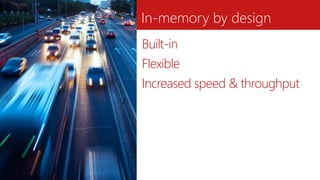 Built-in 
Flexible 
Increased speed & throughput 
 