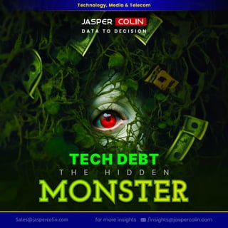 Tech Debt: The Hidden Monster (How do you tackle technical debt in your projects)