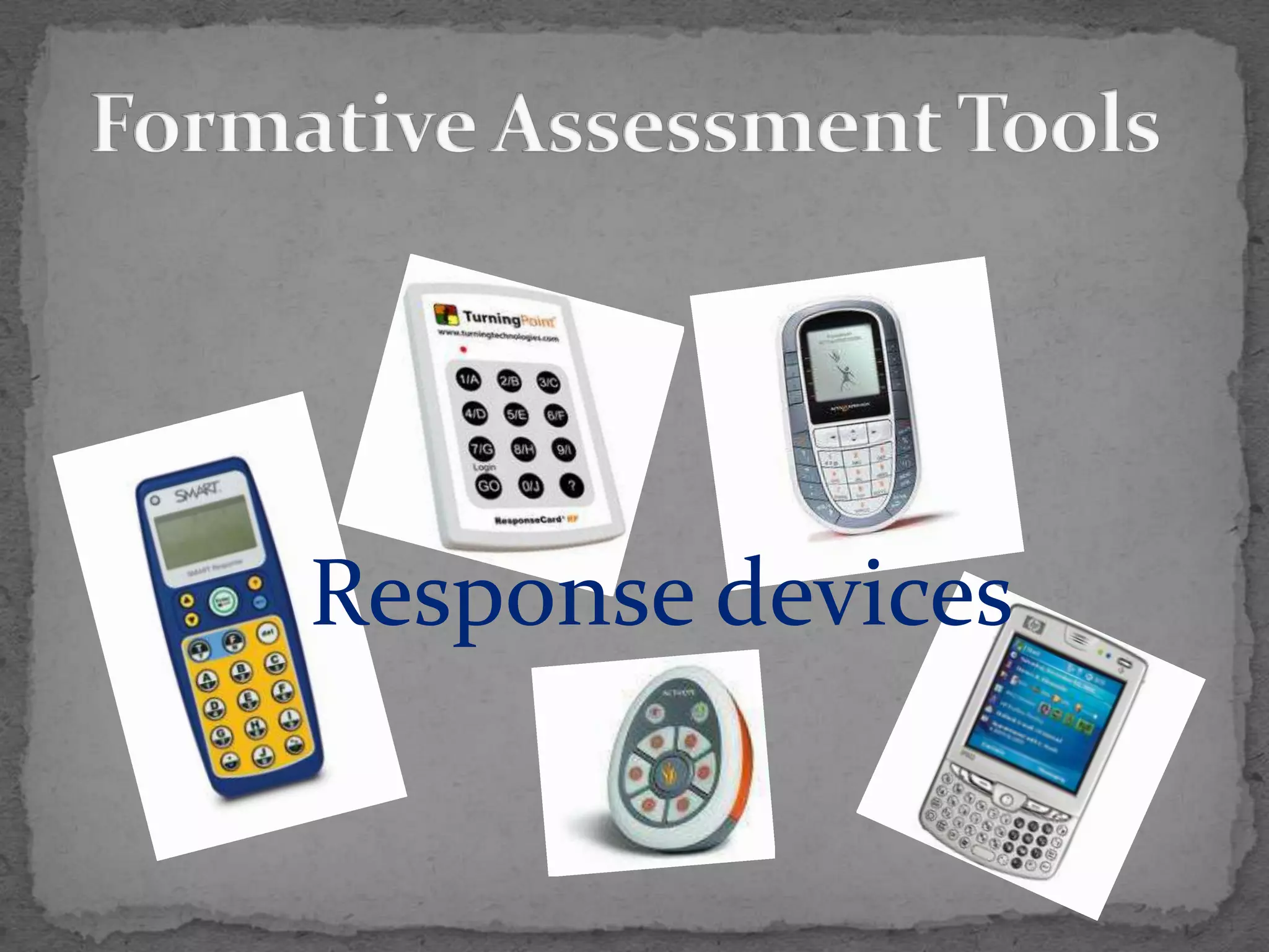 Formative Assessment ToolsResponse devices