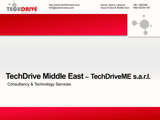 TechDrive Middle East – TechDriveME s.a.r.l. Consultancy & Technology Services 