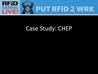 Case Study: CHEP 