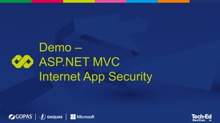 Demo –
ASP.NET MVC
Internet App Security
 