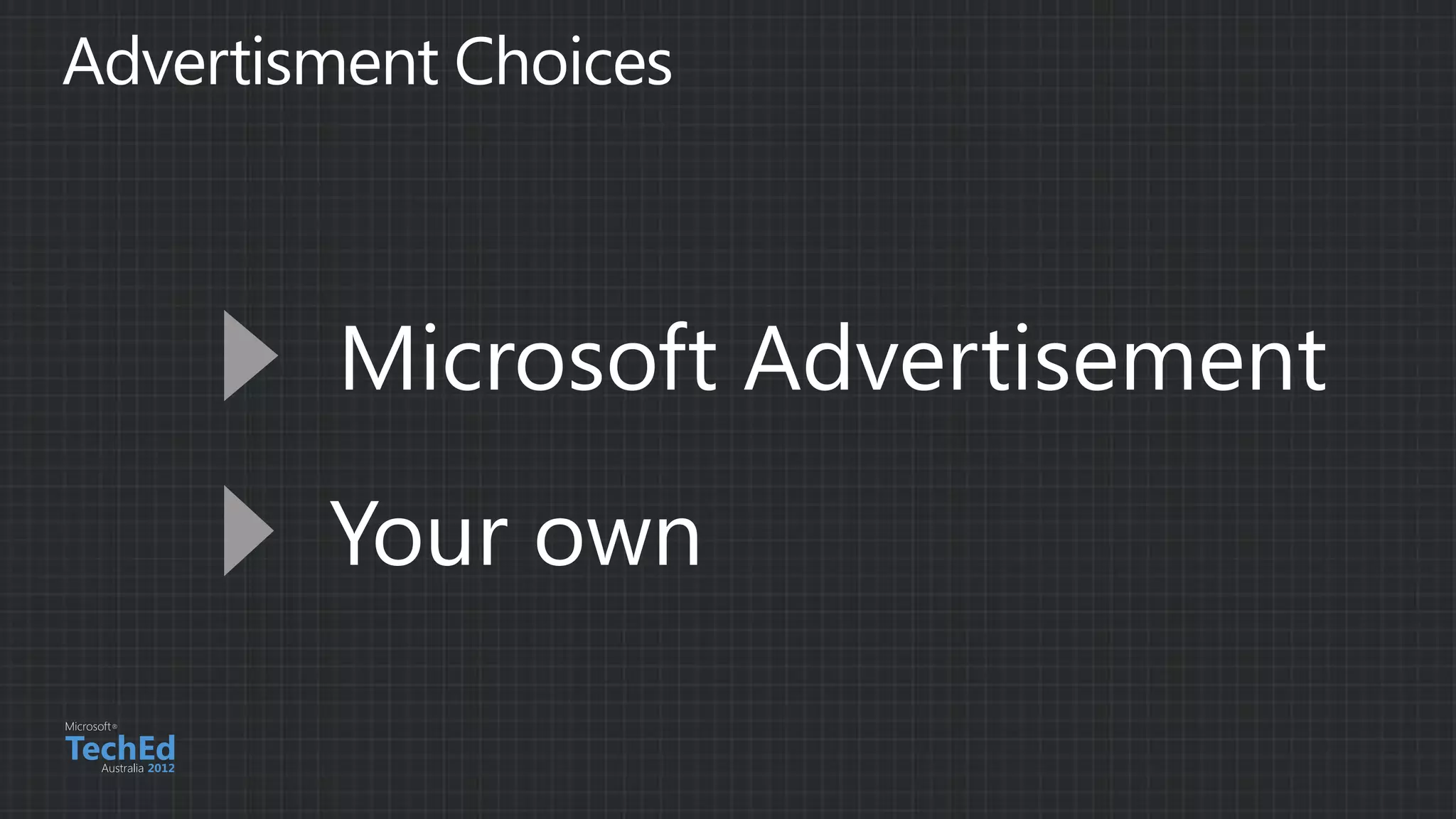 Microsoft Advertisement
Your own
 