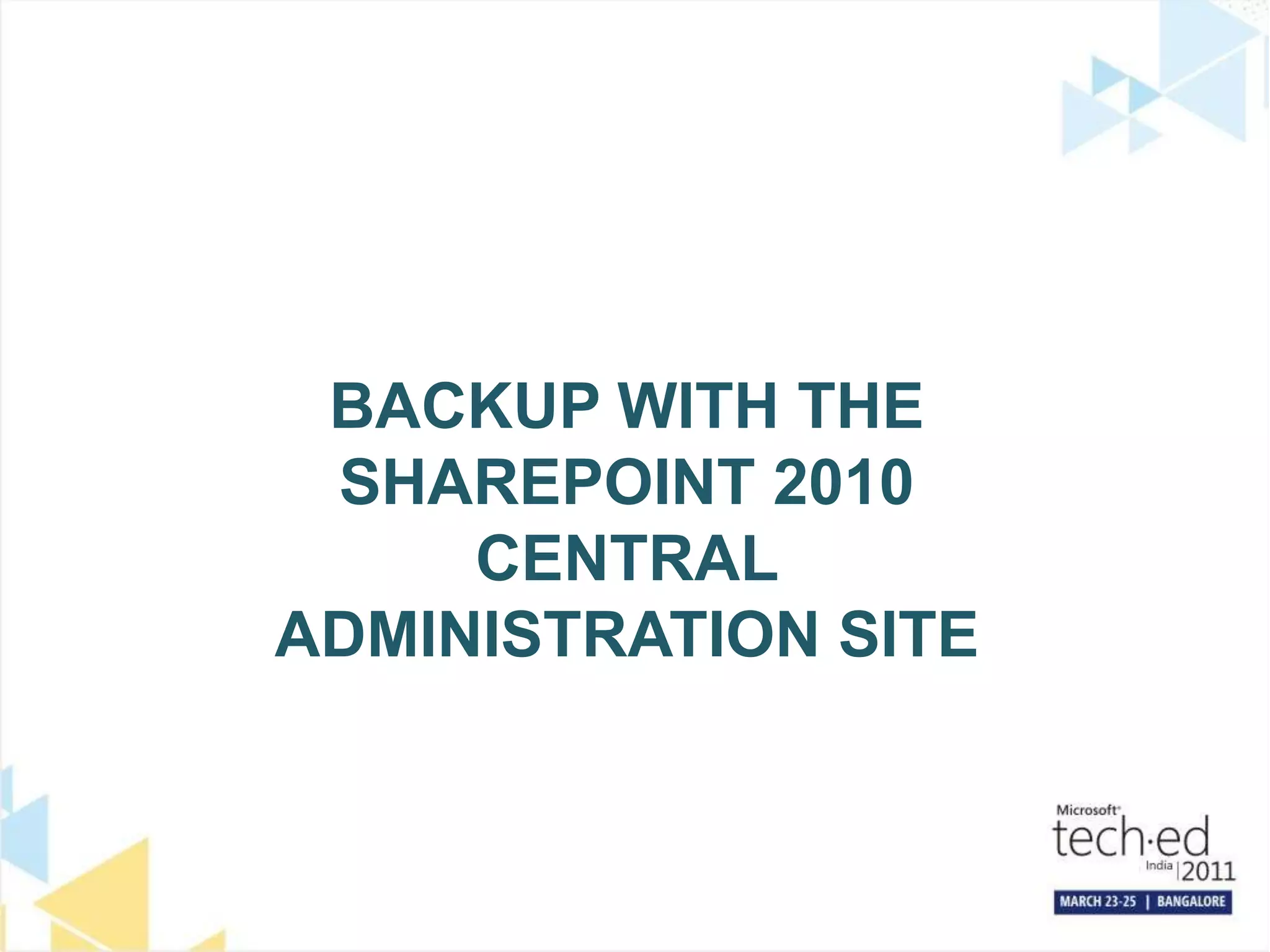 Backup with the SharePoint 2010  Central Administration site