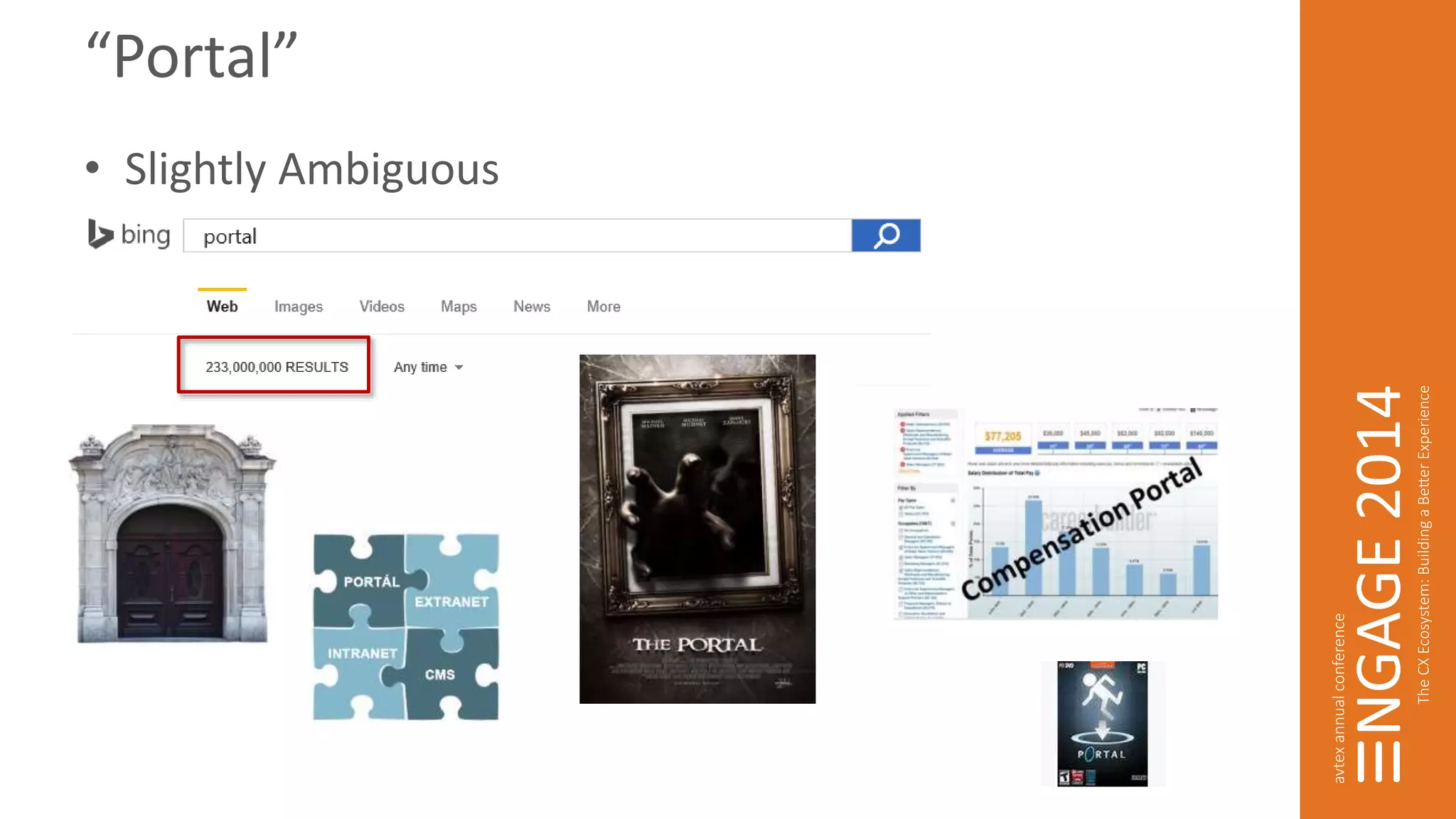 “Portal” 
• Slightly Ambiguous 
 