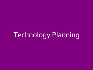 Technology Planning 