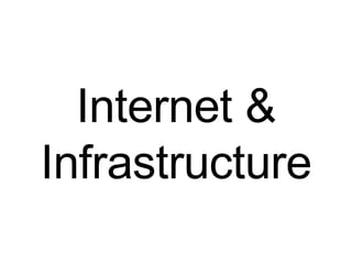 Internet & Infrastructure 