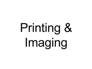 Printing & Imaging 