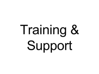 Training & Support 