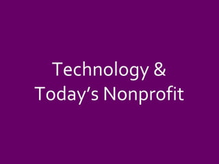 Technology & Today’s Nonprofit 