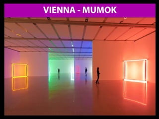 VIENNA - MUMOK
 