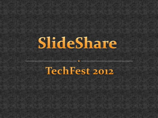 TechFest2012 slideshare