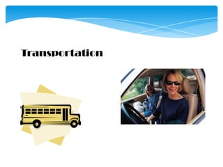 Transportation
