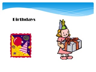 Birthdays