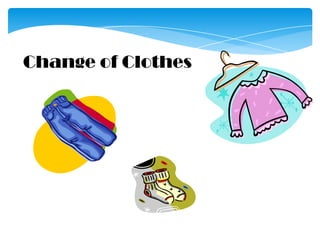 Change of Clothes