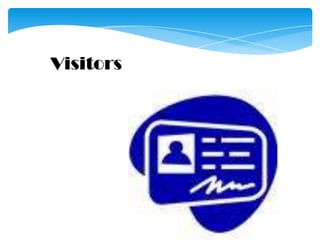 Visitors