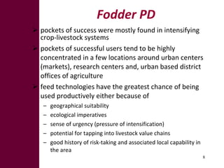 What explains pockets of success in fodder development?