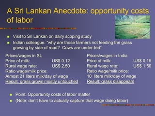 A Sri Lankan Anecdote: opportunity costs of labor<br />Visit to Sri Lankan on dairy scoping study<br />Indian colleague: “...