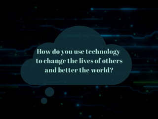 #TechForGood: Share How You Use Technology for Social Good