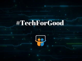 #TechForGood: Share How You Use Technology for Social Good