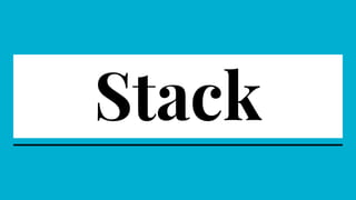 Stack
 