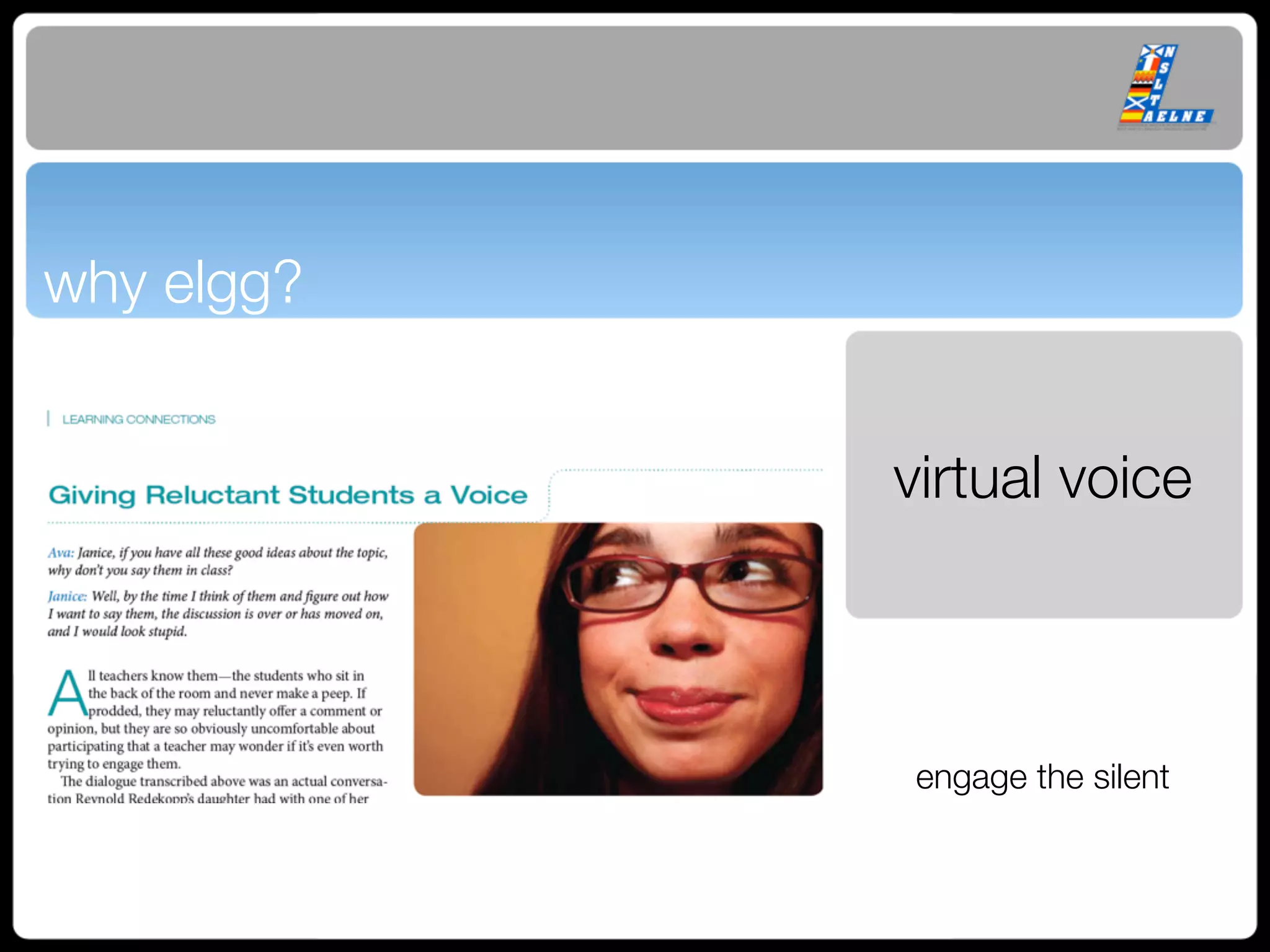 why elgg?


            virtual voice



            engage the silent
 