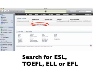 Search for ESL,
TOEFL, ELL or EFL
 