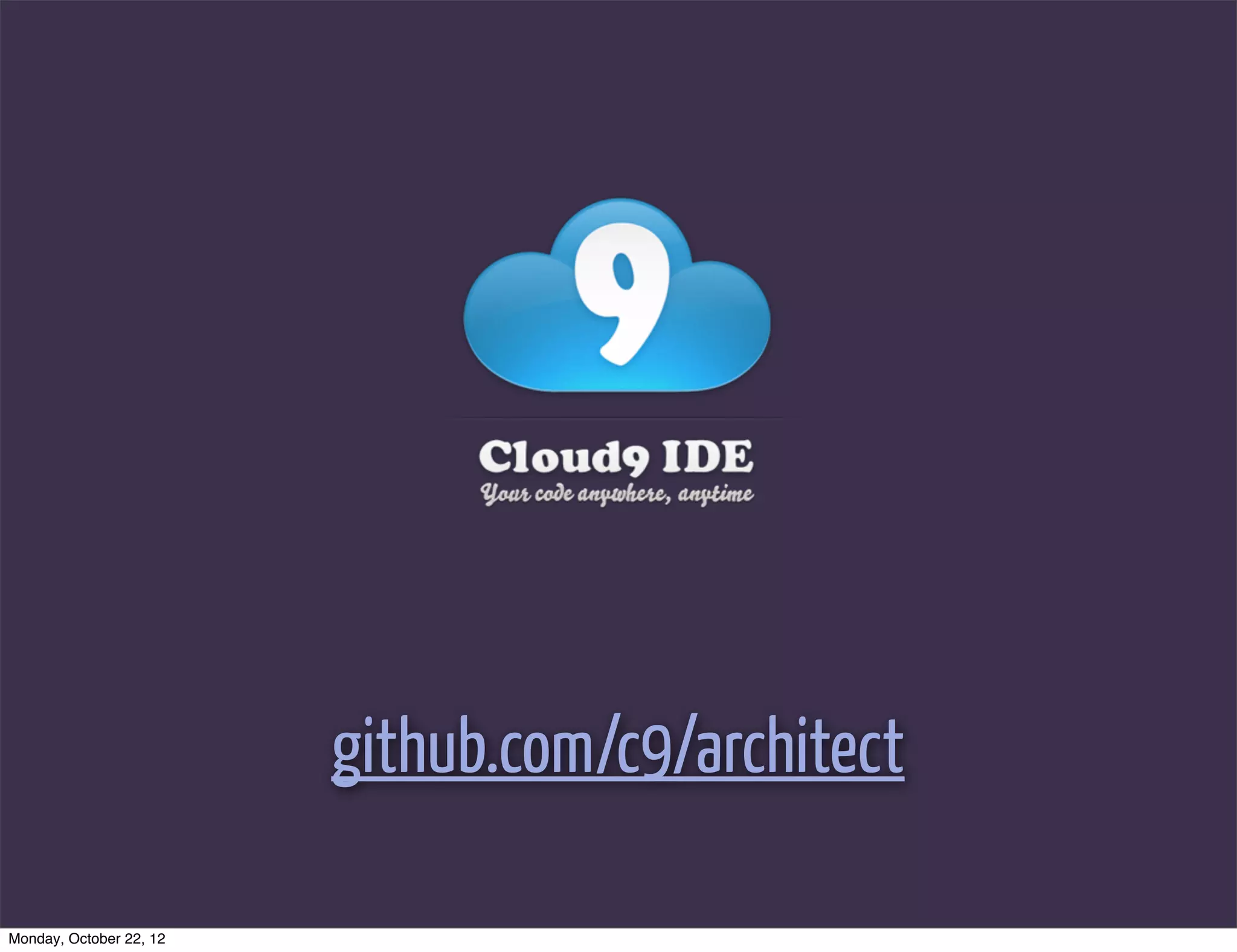 github.com/c9/architect

Monday, October 22, 12
 