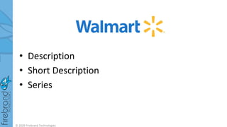• Description
• Short Description
• Series
© 2020 Firebrand Technologies
 