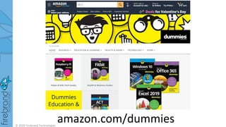 amazon.com/dummies© 2020 Firebrand Technologies
 