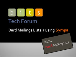 Bard Mailings Lists / Using Sympa
 