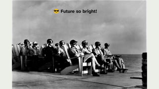 PROGRESS
PROGRESS SLIDE - DEI, INCLUSIVE DESIGN, SUSTAINABILITY
MAINSTREAM
😎 Future so bright!
 