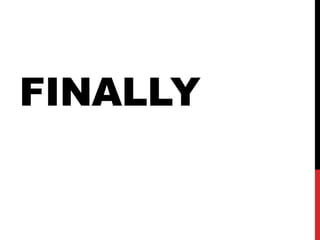FINALLY
 