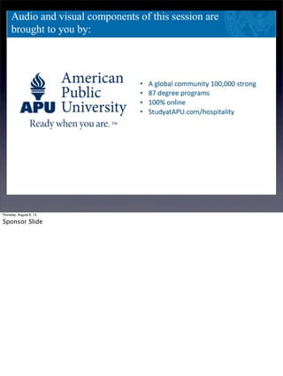 Thursday, August 8, 13
Sponsor Slide
 