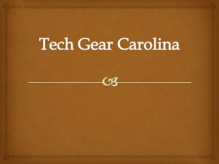 Tech ​Gear​ Carolina​