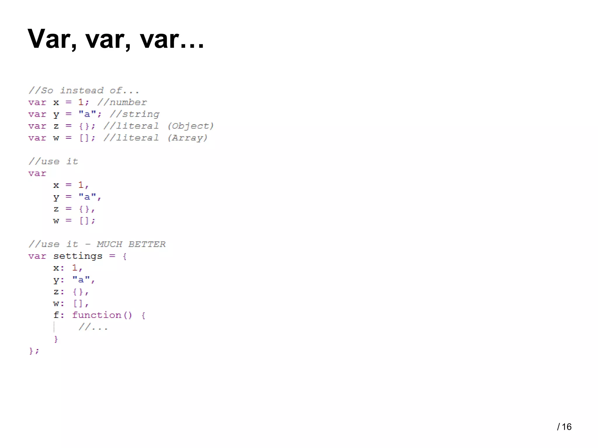 Var, var, var…




                 / 16
 