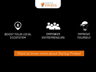 Want to know more about Startup Pirates?
 