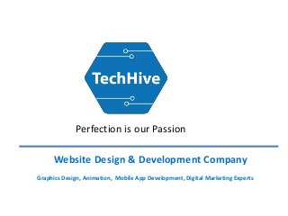 Perfection is our Passion
Graphics Design, Animation, Mobile App Development, Digital Marketing Experts
Website Design & Development Company
 