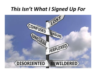 This Isn’t What I Signed Up For
 